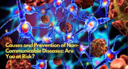Causes and Prevention of Non-Communicable Diseases